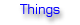 things